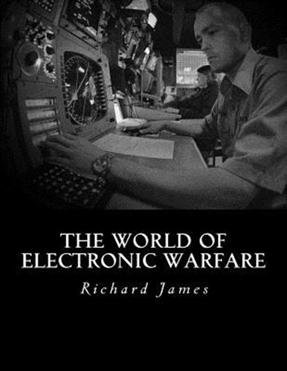 The World of Electronic Warfare, Richard D. James - Paperback - 9781539147992