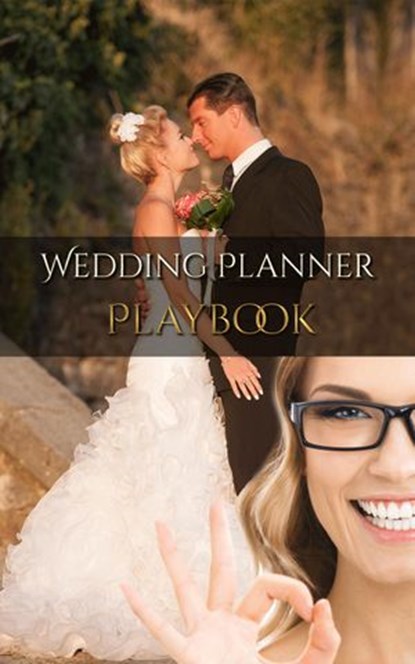 Wedding Event Planner Playbook, J.H. Dies - Ebook - 9781539339892