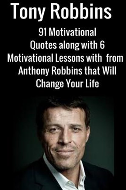 Tony Robbins: 6 Motivational Lessons from Anthony Robbins that Will Change Your, Jack Mathews - Paperback - 9781539469971