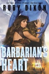Barbarian's Heart: A SciFi Alien Romance - DIXON,  Ruby - 9781539557340