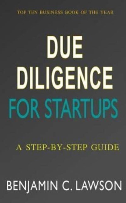 Due Diligence for Startups, Antonio Flores-Galea ; Benjamin C Lawson - Paperback - 9781539606826