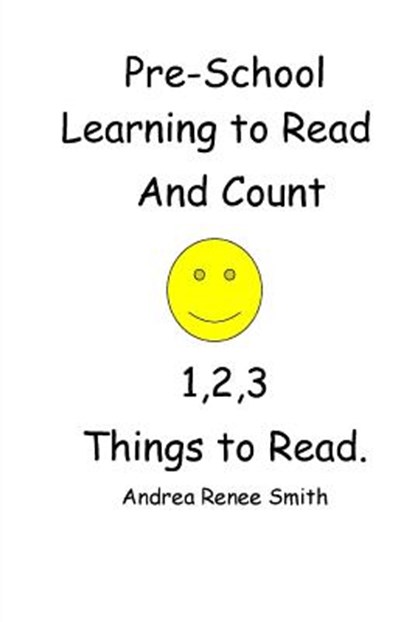 PreSchool Learning to Read and Count 123 Ready to Read, William Phillip Smith - Paperback - 9781539785347