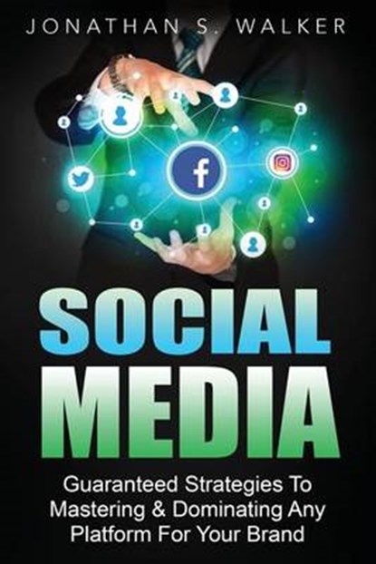 Social Media, WALKER,  Jonathan S. - Paperback - 9781539813040