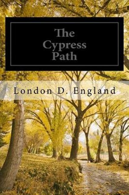 The Cypress Path, Not Available - Paperback - 9781539923695