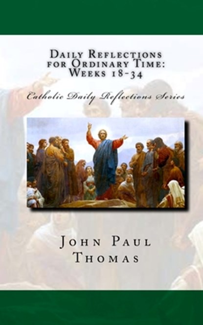 Daily Reflections for Ordinary Time, John Paul Thomas - Paperback - 9781539955900