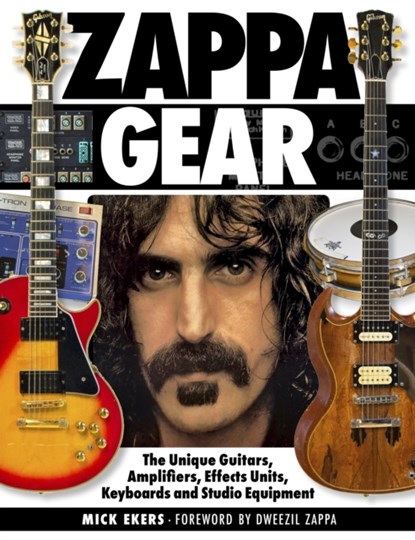Zappa's Gear, Mick Ekers - Gebonden - 9781540012029