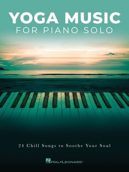 YOGA MUSIC FOR PIANO SOLO, Hal Leonard Corp - Paperback - 9781540038593