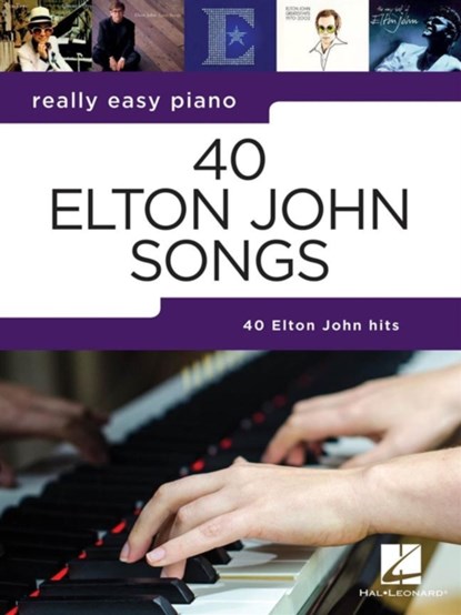 REALLY EASY PIANO 40 ELTON JOHN SONGS, niet bekend - Paperback - 9781540055835