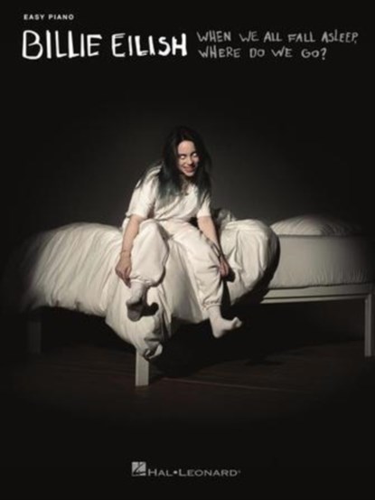 Billie Eilish - When We All Fall Asleep, Where Do We Go?: Easy Piano Songbook, Billie Eilish - AVM - 9781540070401