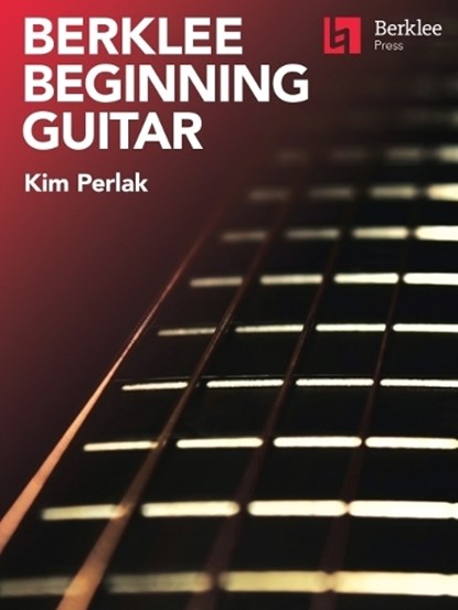 Berklee Beginning Guitar, Kim Perlak - Gebonden - 9781540090157