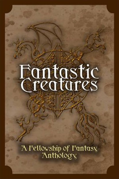 Fantastic Creatures, H. L. Burke ; Vincent Trigili ; Julie C. Gilbert ; Katy Huth Jones ; L. Palmer ; Kandi J Wyatt ; Morgan Smith ; Lelia Rose Foreman ; Frank B Luke ; Jessica L. Elliott ; Bokerah Brumley ; Caren Rich ; D. G. Driver ; Nicole Zoltack ; Lea Doué ; A. R. Silver - Ebook - 9781540105417