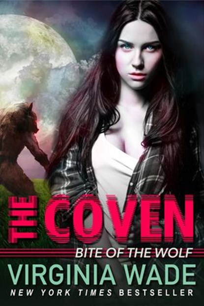 Bite of the Wolf, Virginia Wade - Ebook - 9781540106766