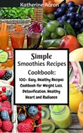 Simple Smoothies Recipe Book | Katherine Aaron | 