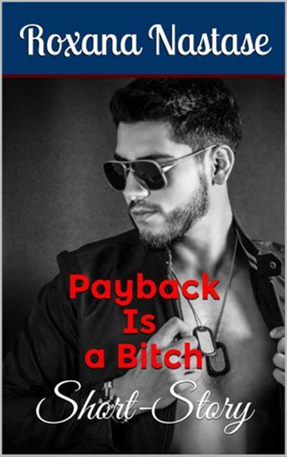 Payback Is a Bitch, Roxana Nastase - Ebook - 9781540109248