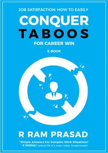 Job Satisfaction: How To Easily Conquer Taboos For Career Win [E-Book], R Ram Prasad - Ebook - 9781540112927