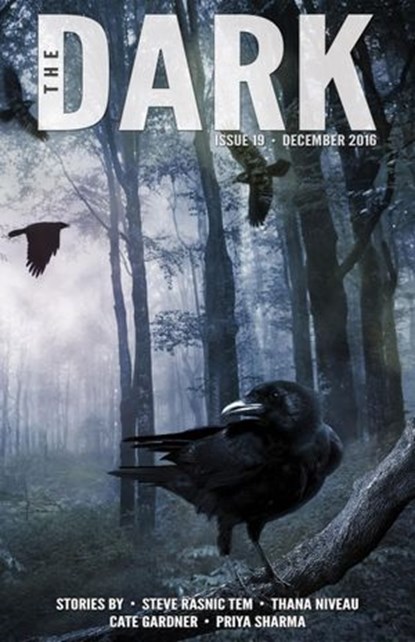 The Dark Issue 19, Steve Rasnic Tem ; Thana Niveau ; Cate Gardner ; Priya Sharma - Ebook - 9781540119346