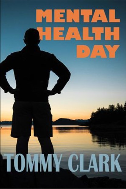 Mental Health Day, Tommy Clark - Ebook - 9781540124562