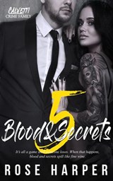 Blood and Secrets 5 - Rose Harper - 9781540125040