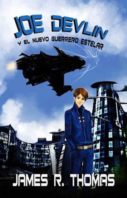 Joe Devlin y el nuevo Guerrero Estelar, James R. Thomas - Ebook - 9781540125972