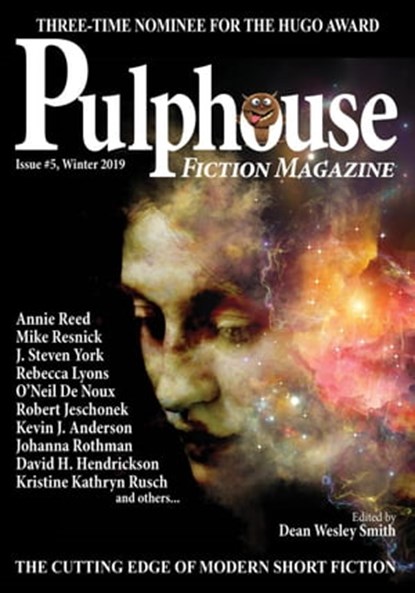 Pulphouse Fiction Magazine: Issue #5, Annie Reed ; David H. Hendrickson ; Kristine Kathryn Rusch ; Kent Patterson ; James Gotaas ; Kevin J. Anderson ; Robert Jeschonek ; J. Steven York ; Johanna Rothman ; Mike Resnick ; O’Neil De Noux ; Ray Vukcevich ; Joslyn Chase ; Barbara G. Tarn ; Rebecca - Ebook - 9781540127426