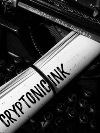 Cryptonic Ink, Mike Daniels - Ebook - 9781540133236