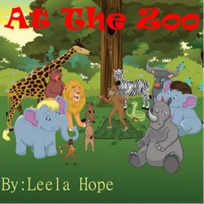 At The Zoo, leela hope - Ebook - 9781540133847