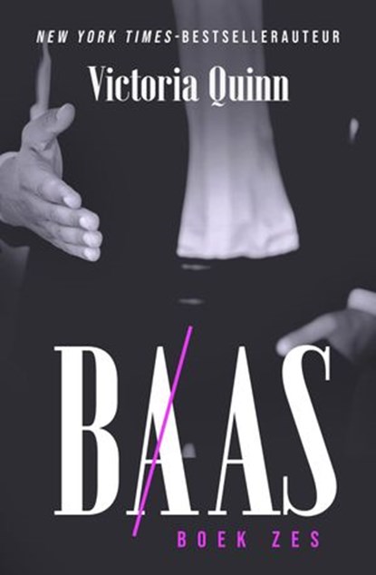 Baas Boek zes, Victoria Quinn - Ebook - 9781540140333