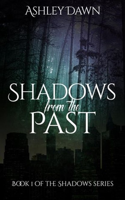 Shadows From The Past, Ashley Dawn - Ebook - 9781540155474