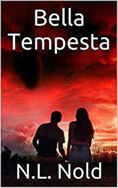 Bella Tempesta, N.L. Nold - Ebook - 9781540155870