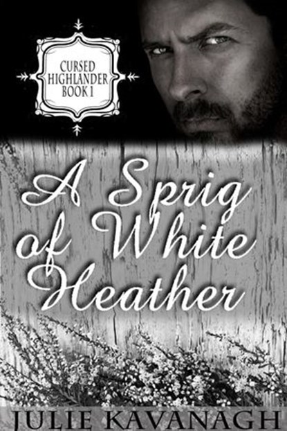 A Sprig of White Heather, Julie Kavanagh - Ebook - 9781540159373