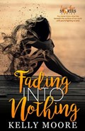Fading Into Nothing | Kelly Moore | 