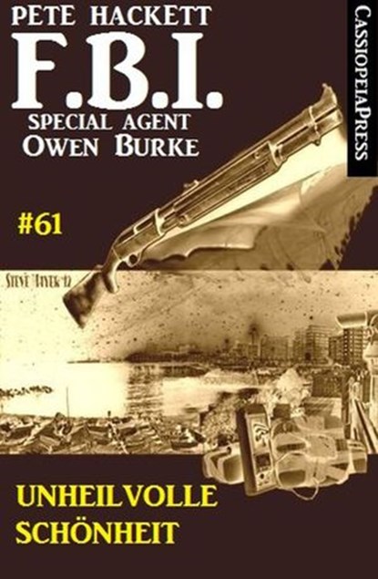 Unheilvolle Schönheit: FBI Special Agent Owen Burke #61, Pete Hackett - Ebook - 9781540169327