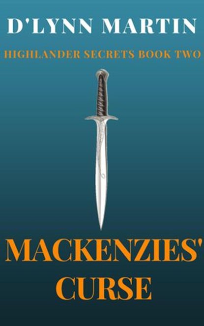 Mackenzie's Curse, D'Lynn Martin - Ebook - 9781540171153