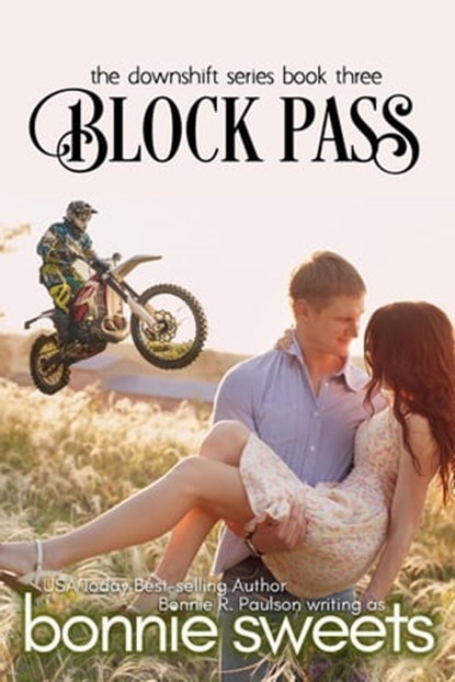 Block Pass, Bonnie R. Paulson ; Bonnie Sweets - Ebook - 9781540174147