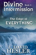 The Edge of Everything | L. David Hesler | 
