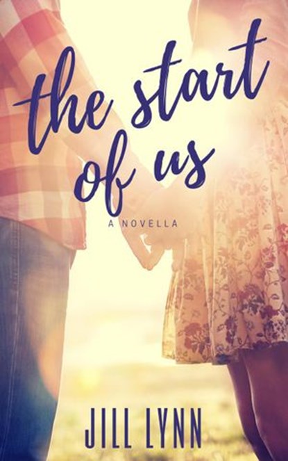 The Start of Us, Jill Lynn - Ebook - 9781540182197