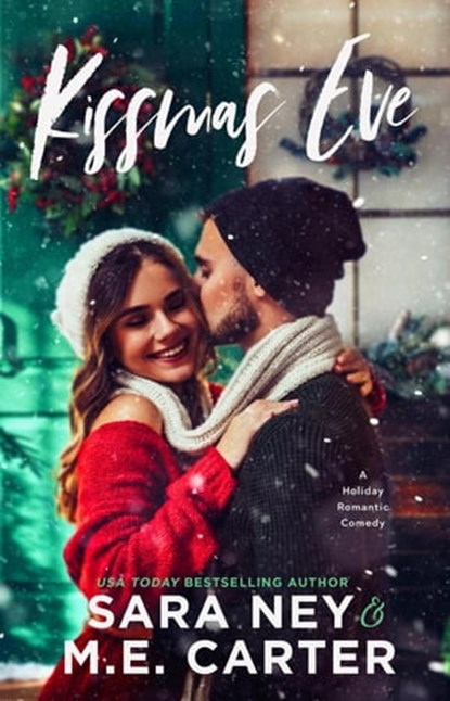 Kissmas Eve, ME Carter ; Sara Ney - Ebook - 9781540184122