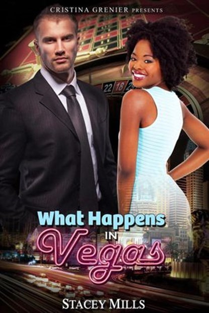 What Happens in Vegas, Cristina Grenier ; Stacey Mills - Ebook - 9781540184184