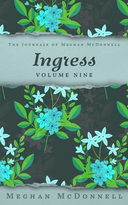 Ingress: Volume Nine, Meghan McDonnell - Ebook - 9781540190901