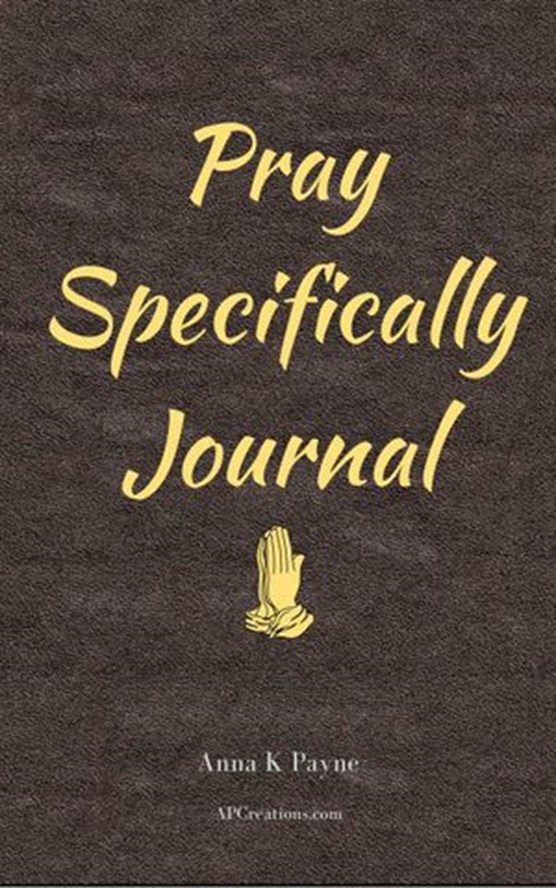 Pray Specifically Journal