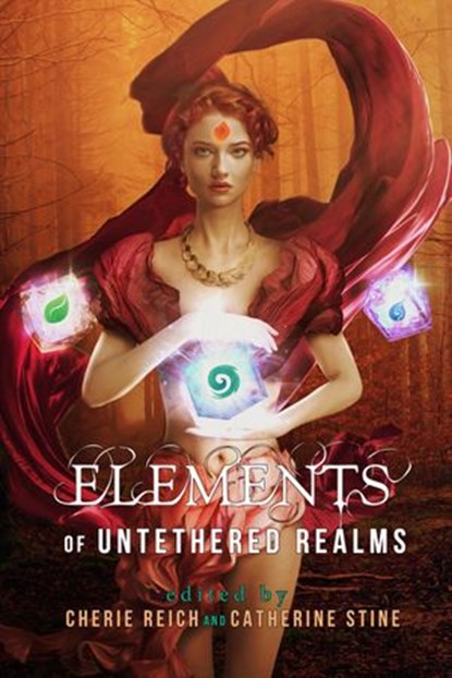 Elements of Untethered Realms, Cherie Reich ; Catherine Stine ; Angela Brown ; Jeff Chapman ; Cathrina Constantine ; Julie Flanders ; River Fairchild ; Gwen Gardner ; Misha Gerrick ; M. Gerrick ; Meradeth Houston ; Graeme Ing ; Simon Kewin ; M. Pax ; Christine Rains - Ebook - 9781540196804