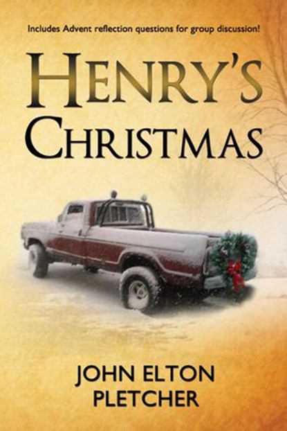 Henry's Christmas, John Elton Pletcher - Ebook - 9781540197917