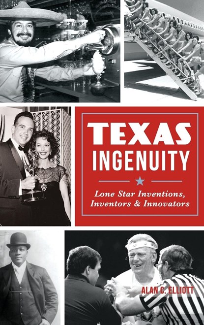 Texas Ingenuity, Alan C Elliott - Gebonden - 9781540202000