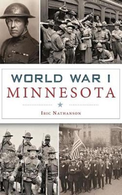 World War I Minnesota, Iric Nathanson - Gebonden - 9781540202338