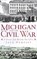 Michigan and the Civil War: A Great and Bloody Sacrifice, Jack Dempsey - Gebonden - 9781540205544