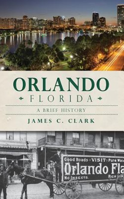 Orlando, Florida, James C. Clark - Gebonden - 9781540209016