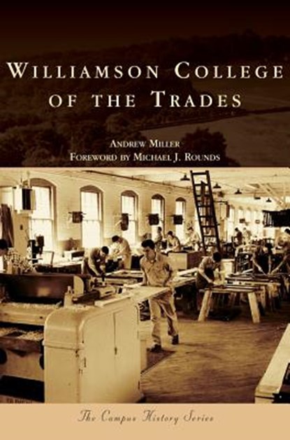 Williamson College of the Trades, Andrew Miller - Gebonden - 9781540214256