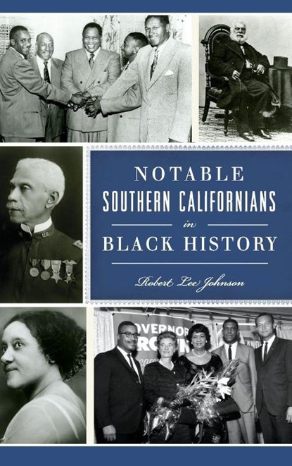 Notable Southern Californians in Black History, Robert Lee Johnson - Gebonden - 9781540214386