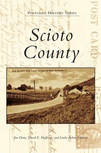 Scioto County, Jim Detty ; David E Huffman ; Linda Arthur Jennings - Gebonden - 9781540215390