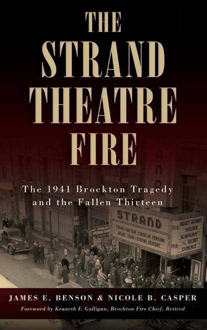 The Strand Theatre Fire, James E Benson ;  Nicole B Casper - Gebonden - 9781540215475